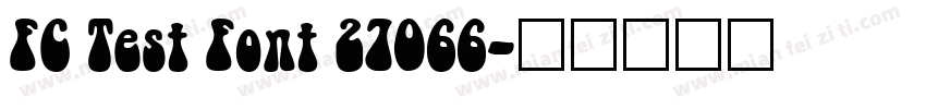 FC Test Font 27066字体转换
